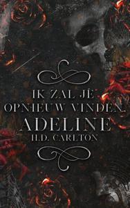 H.D. Carlton Ik zal je opnieuw vinden, Adeline! -   (ISBN: 9789464404043)