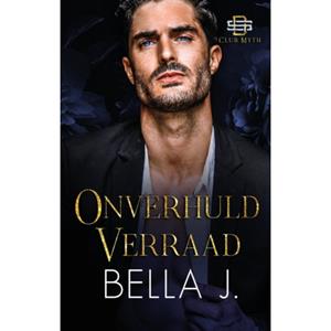 Bella J. Onverhuld verraad -   (ISBN: 9789464406467)