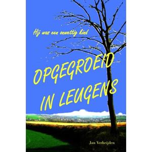 Jan Verheijden Opgegroeid In Leugens -   (ISBN: 9789465202716)