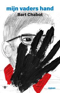 Bart Chabot Mijn vaders hand -   (ISBN: 9789403170312)
