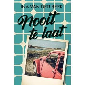 Ina van der Beek Nooit te laat -   (ISBN: 9789020557312)
