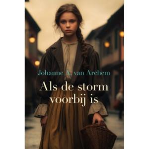 Johanne A. van Archem Als de storm voorbij is -   (ISBN: 9789020557374)