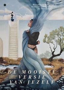 Caroline Debray De mooiste versie van jezelf -   (ISBN: 9789465090214)