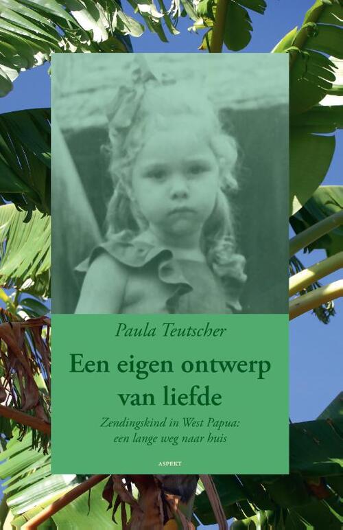Paula Teutscher Een eigen ontwerp van liefde -   (ISBN: 9789464248937)