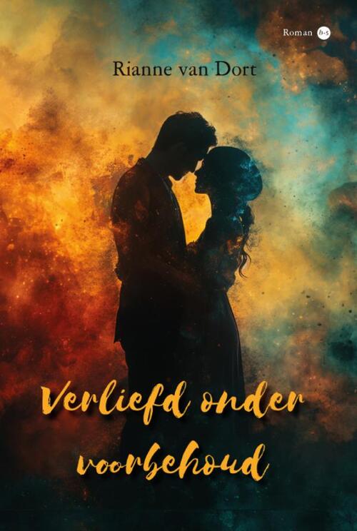 Rianne van Dort Verliefd onder voorbehoud -   (ISBN: 9789465099224)