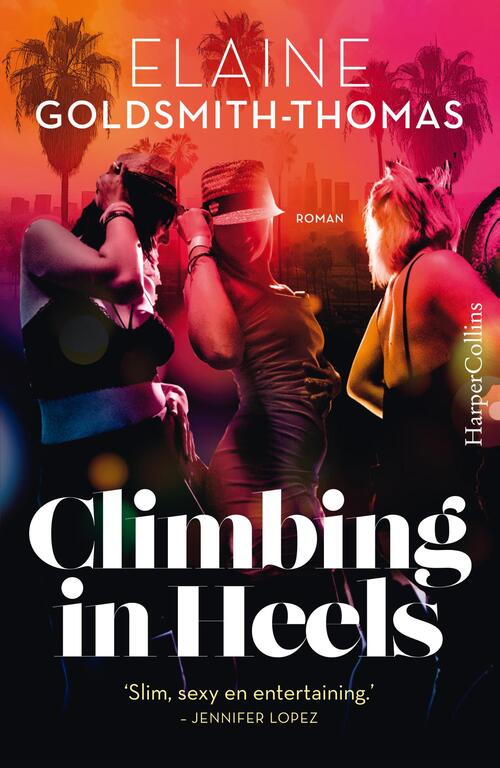 Elaine Goldsmith-Thomas Climbing in Heels -   (ISBN: 9789402717983)