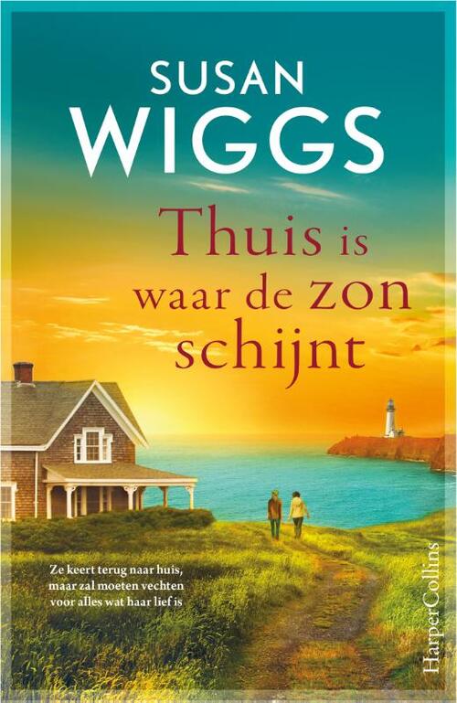 Susan Wiggs Thuis is waar de zon schijnt -   (ISBN: 9789402718140)