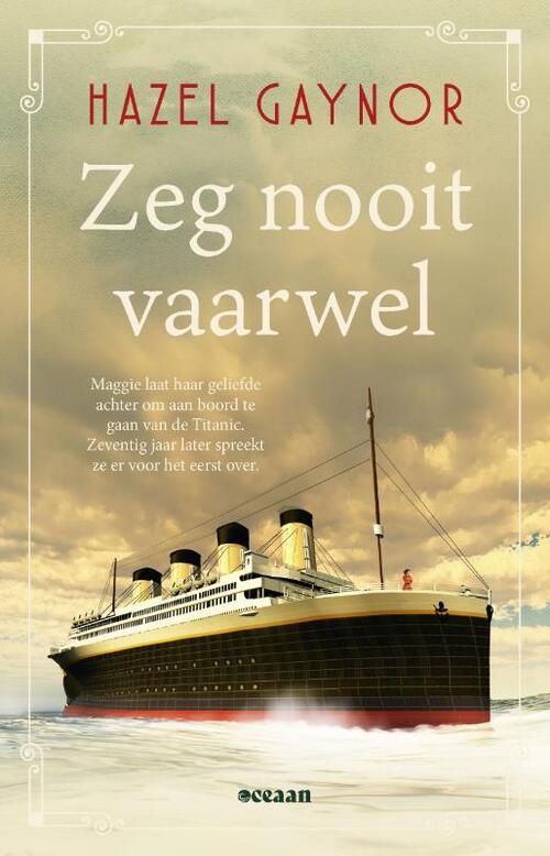 Hazel Gaynor Zeg nooit vaarwel -   (ISBN: 9789046833544)