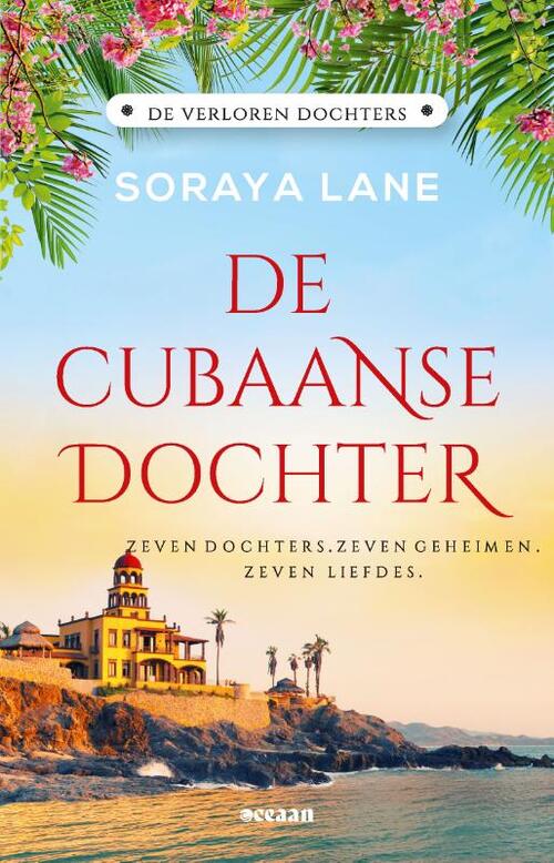 Soraya Lane De verloren dochters 2 - De Cubaanse dochter -   (ISBN: 9789046834169)