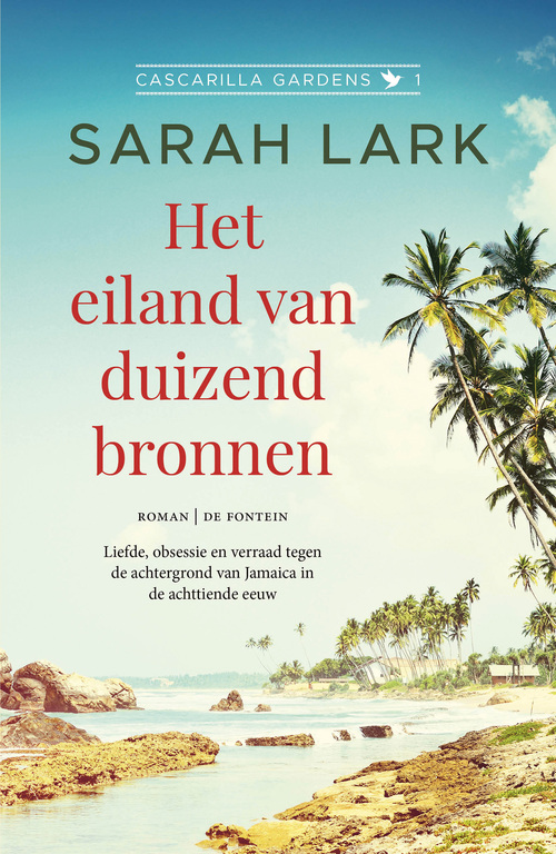 Sarah Lark Cascarilla Gardens 1 - Het eiland van duizend bronnen -   (ISBN: 9789026180392)