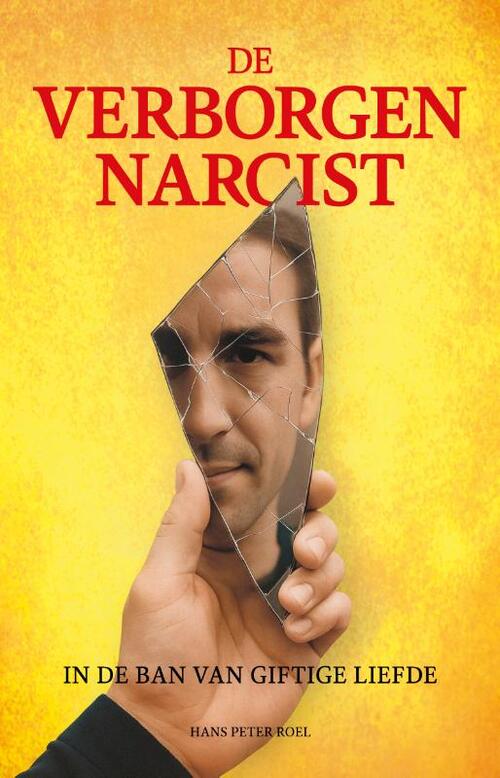 Hans Peter Roel De verborgen Narcist -   (ISBN: 9789493307223)