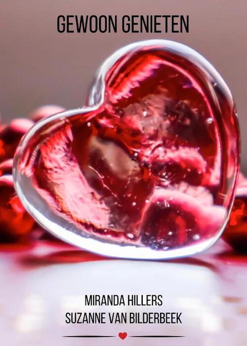 Miranda Hillers, Suzanne van Bilderbeek Gewoon genieten -   (ISBN: 9789492792471)