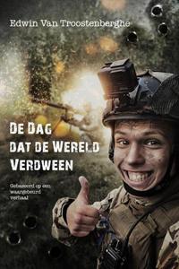 Edwin van Troostenberghe De dag dat de wereld verdween -   (ISBN: 9789493381438)