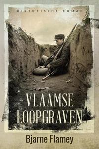 Bjarne Flamey Vlaamse loopgraven -   (ISBN: 9789493381636)