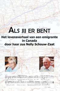 Nelly Schouw-Zaat Als jij er bent -   (ISBN: 9789079889860)