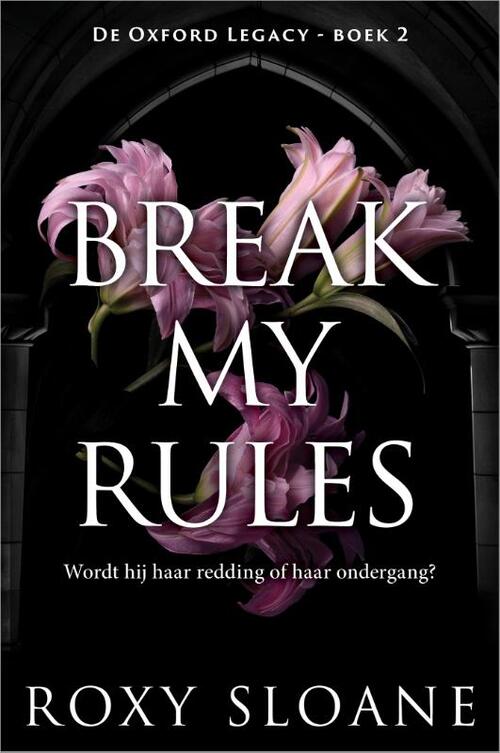 Roxy Sloane Break My Rules -   (ISBN: 9789402719574)