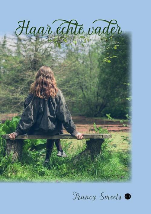 Francy Smeets Haar echte vader -   (ISBN: 9789465282893)