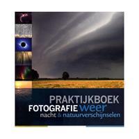 Praktijkboek fotografie: weer- en nachtfotografie