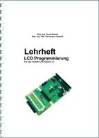 Programmeringsvakboek Lehrheft LCD Programmierung Dipl. Ing. Toralf Riedel, Dipl. Ing. Päd. Alexander Huwaldt