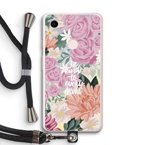 CaseCompany Kindness matters: Pixel 3 XL Transparant Hoesje met koord