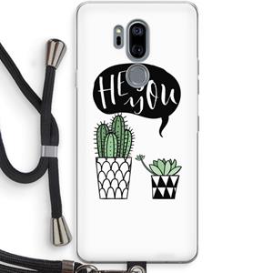 CaseCompany Hey you cactus: LG G7 Thinq Transparant Hoesje met koord