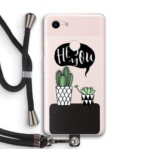 CaseCompany Hey you cactus: Pixel 3 XL Transparant Hoesje met koord