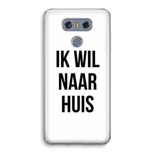 CaseCompany Ik wil naar huis: LG G6 Transparant Hoesje