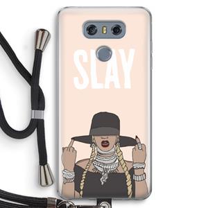 CaseCompany Slay All Day: LG G6 Transparant Hoesje met koord