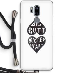CaseCompany Big butt bigger heart: LG G7 Thinq Transparant Hoesje met koord