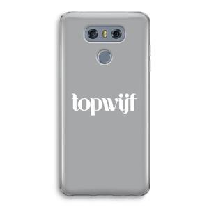 CaseCompany Topwijf Grijs Wit: LG G6 Transparant Hoesje