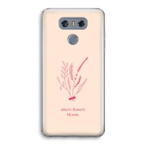 CaseCompany Where flowers bloom: LG G6 Transparant Hoesje