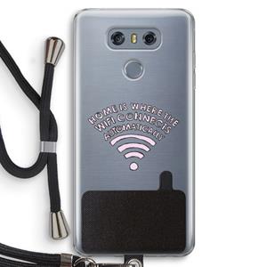 CaseCompany Home Is Where The Wifi Is: LG G6 Transparant Hoesje met koord
