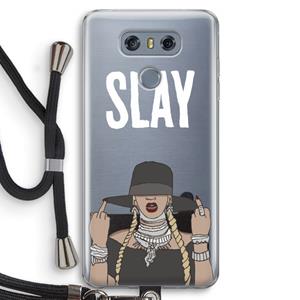 CaseCompany Slay All Day: LG G6 Transparant Hoesje met koord