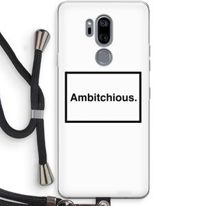 CaseCompany Ambitchious: LG G7 Thinq Transparant Hoesje met koord