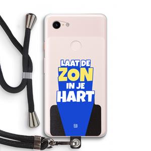 CaseCompany Laat de zon in je hart: Pixel 3 XL Transparant Hoesje met koord