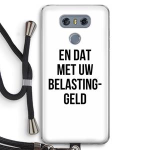 CaseCompany Belastinggeld: LG G6 Transparant Hoesje met koord
