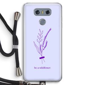 CaseCompany Be a wildflower: LG G6 Transparant Hoesje met koord
