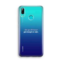 CaseCompany gij moogt er zijn: Huawei P Smart (2019) Transparant Hoesje