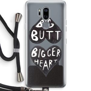 CaseCompany Big butt bigger heart: LG G7 Thinq Transparant Hoesje met koord