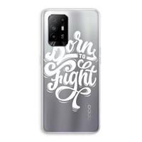 CaseCompany Born to Fight: Oppo A94 5G Transparant Hoesje