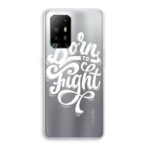 CaseCompany Born to Fight: Oppo A94 5G Transparant Hoesje