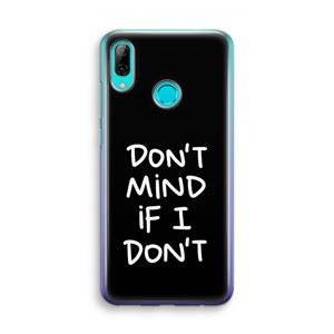 CaseCompany Don't Mind: Huawei P Smart (2019) Transparant Hoesje