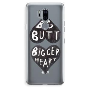 CaseCompany Big butt bigger heart: LG G7 Thinq Transparant Hoesje