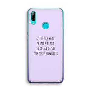 CaseCompany Ochtendhumeur: Huawei P Smart (2019) Transparant Hoesje