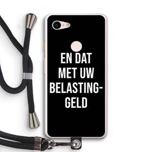 CaseCompany Belastinggeld - Zwart: Pixel 3 XL Transparant Hoesje met koord