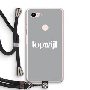CaseCompany Topwijf Grijs Wit: Pixel 3 XL Transparant Hoesje met koord