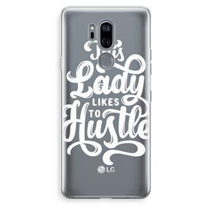 CaseCompany Hustle Lady: LG G7 Thinq Transparant Hoesje