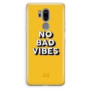 CaseCompany No Bad Vibes: LG G7 Thinq Transparant Hoesje