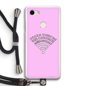 CaseCompany Home Is Where The Wifi Is: Pixel 3 Transparant Hoesje met koord