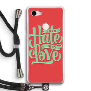 CaseCompany Turn hate into love: Pixel 3 Transparant Hoesje met koord